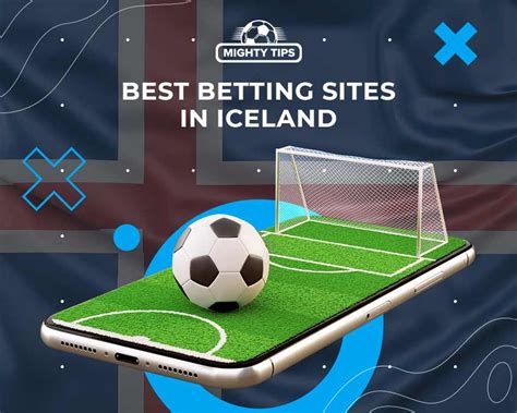 Betting Sites Iceland ᐉ Bet on Icelandic Football [2023].